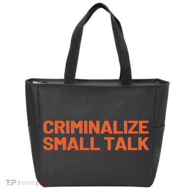 Criminalize Small Talk Tote Bag