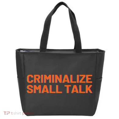 Criminalize Small Talk Tote Bag