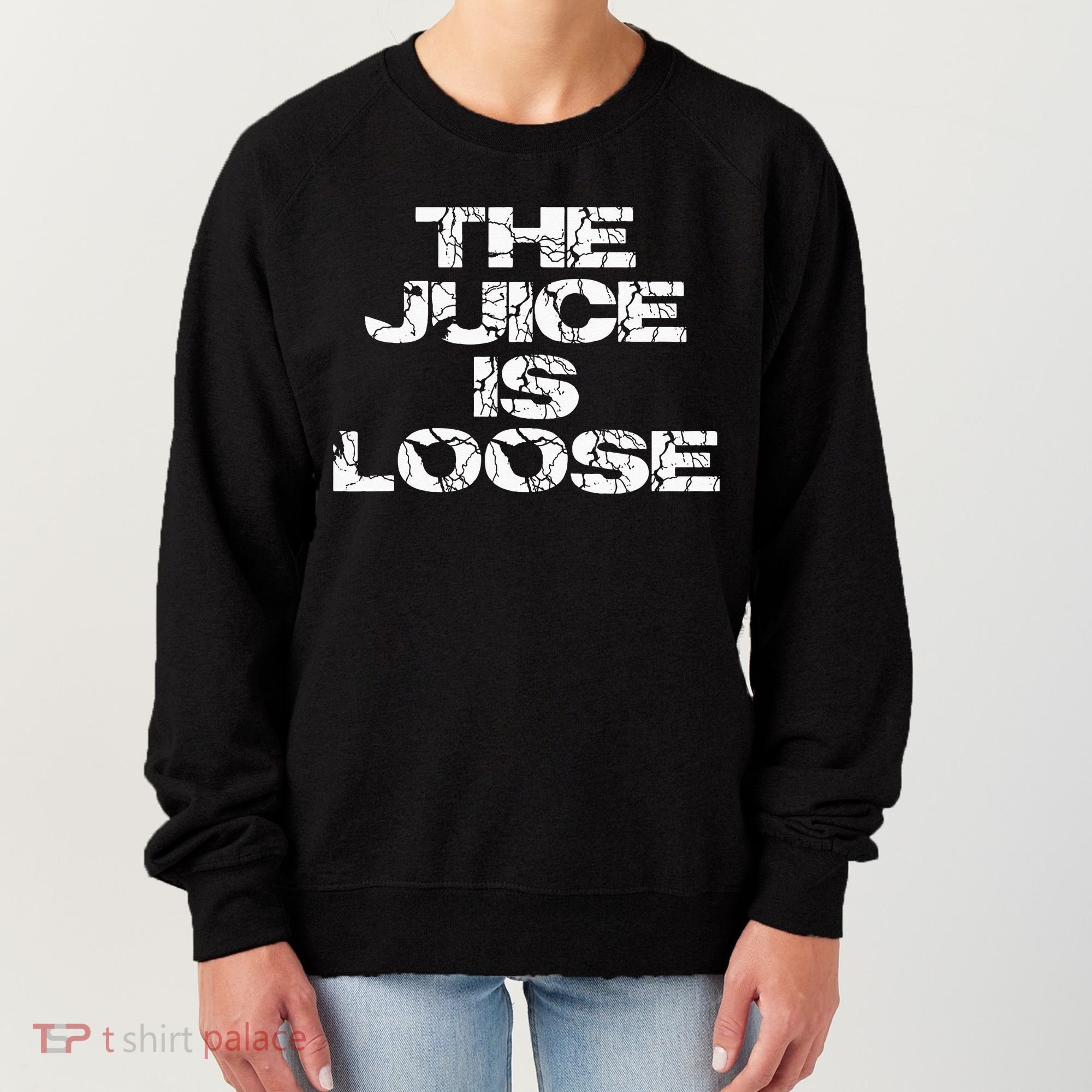 Casual Summer Trendy THE JUICE IS LOOSE Electric Women's Sweatshirt