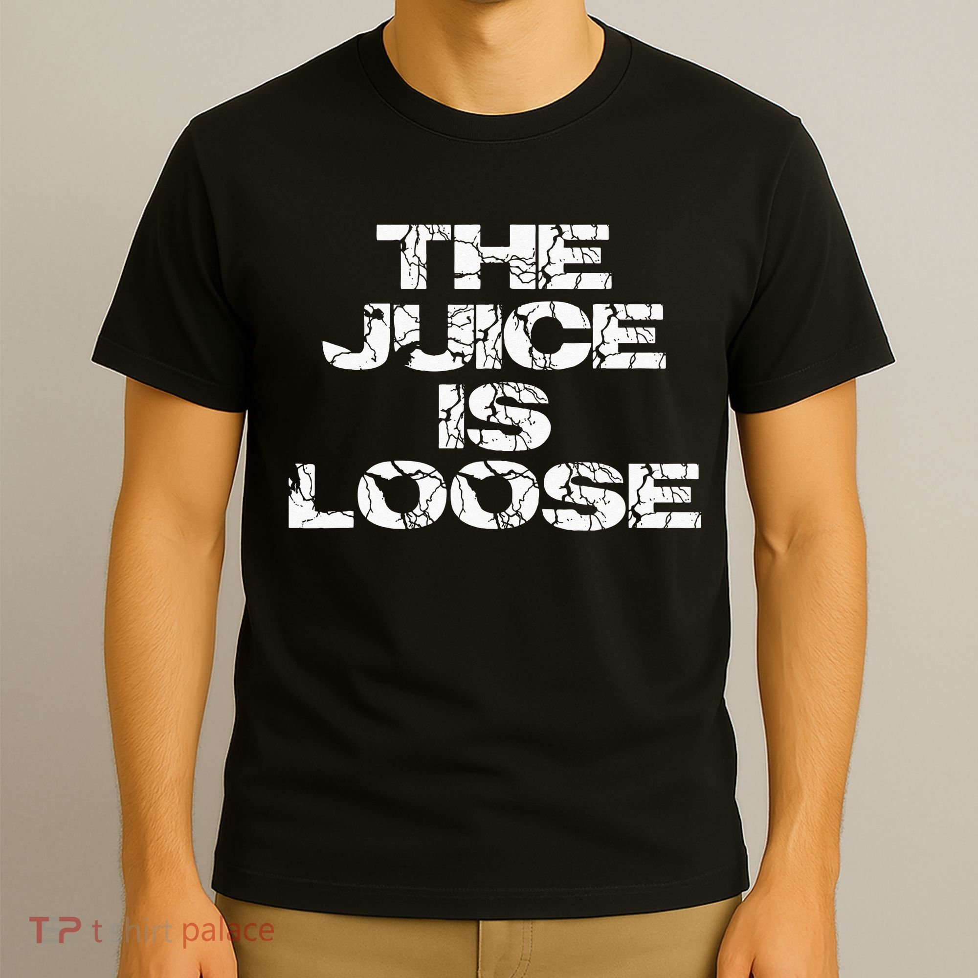 Casual Summer Trendy THE JUICE IS LOOSE Electric T-Shirt