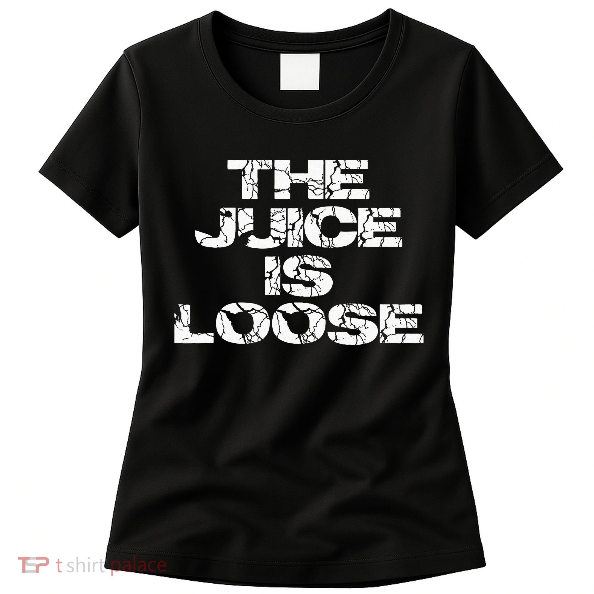Casual Summer Trendy THE JUICE IS LOOSE Electric Women's T-Shirt