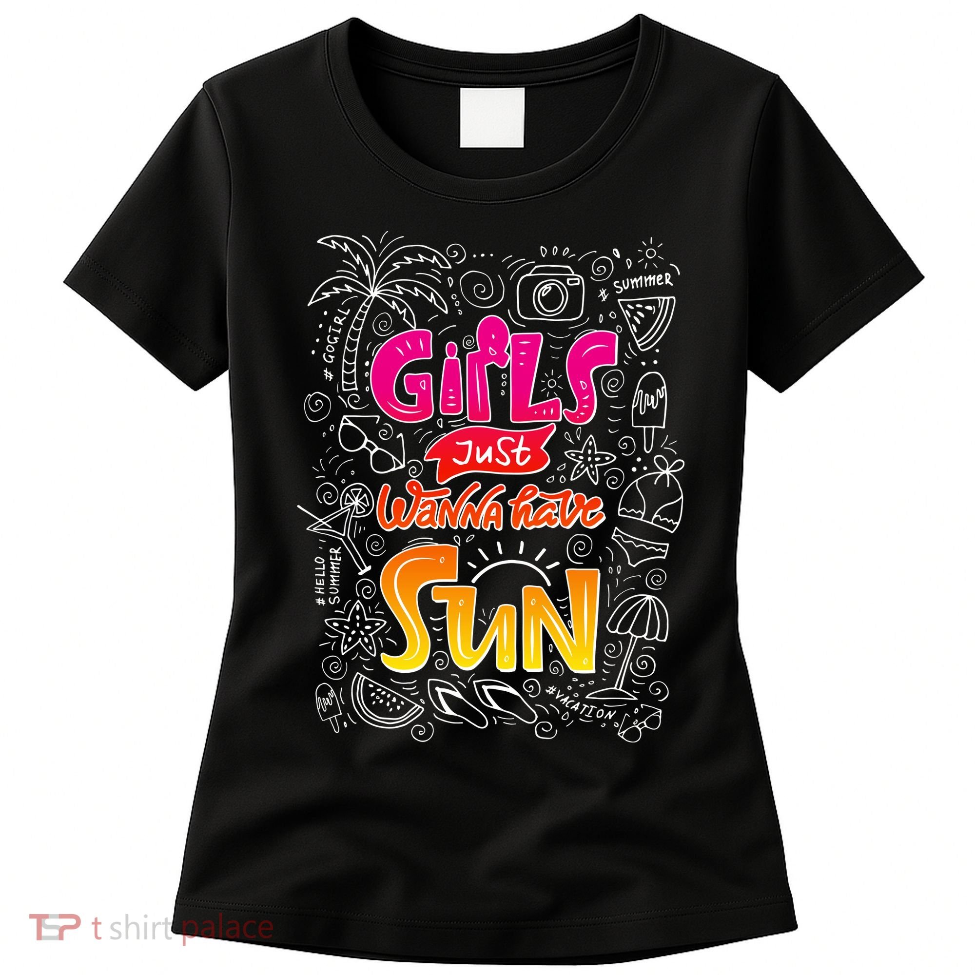 Cute Summer Time Girls Just Wanna Have Sun Women's T-Shirt