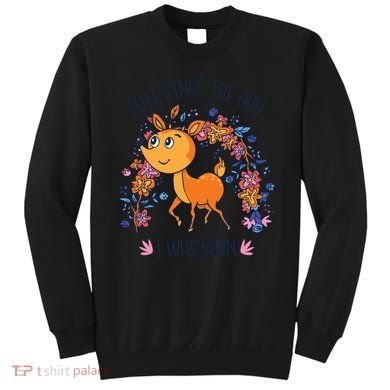 Cute Since The Day I Was Born Sweatshirt