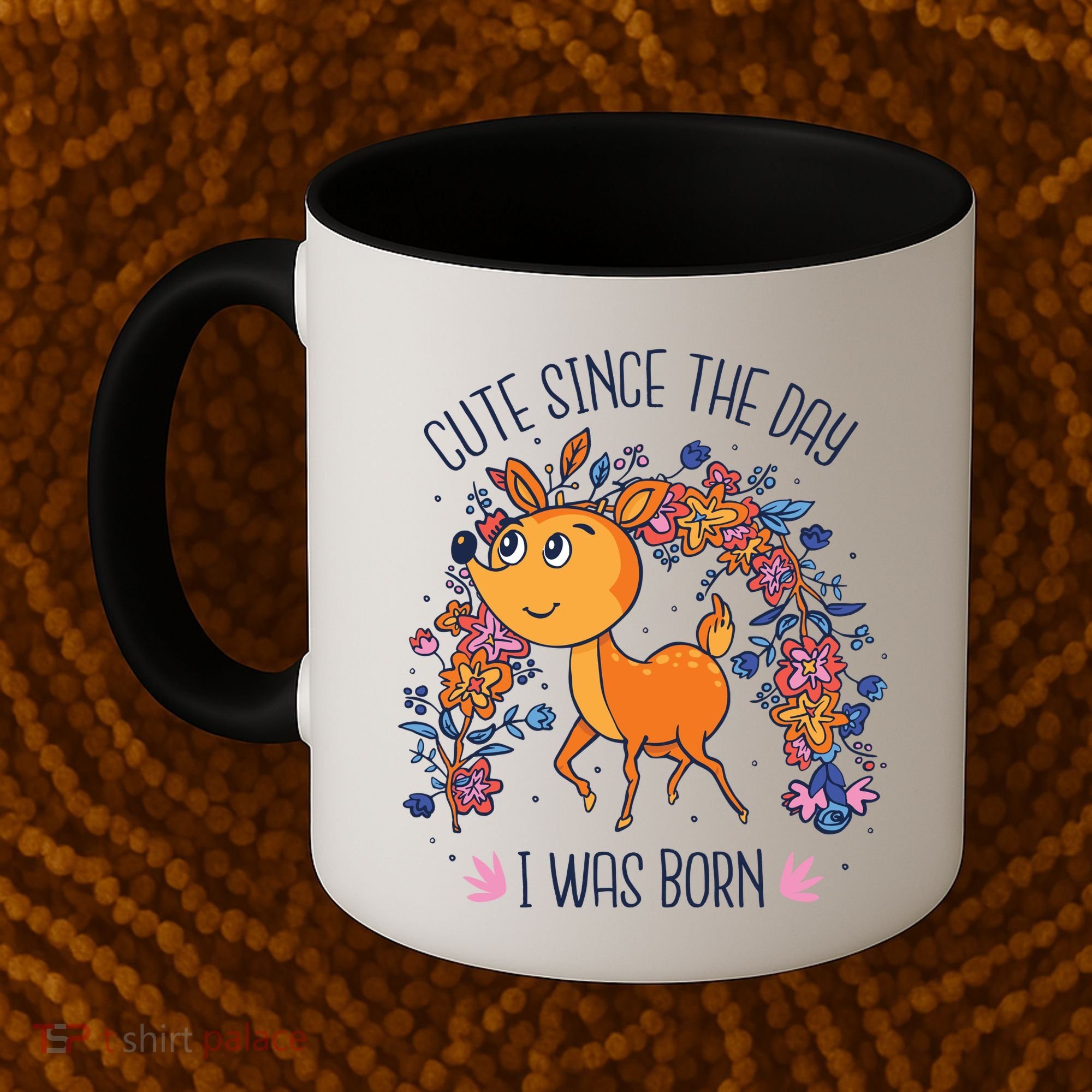 Cute Since The Day I Was Born Coffee Mug
