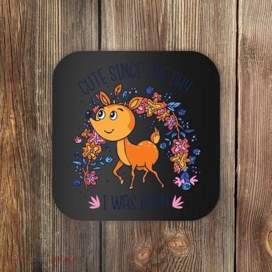 Cute Since The Day I Was Born Coaster