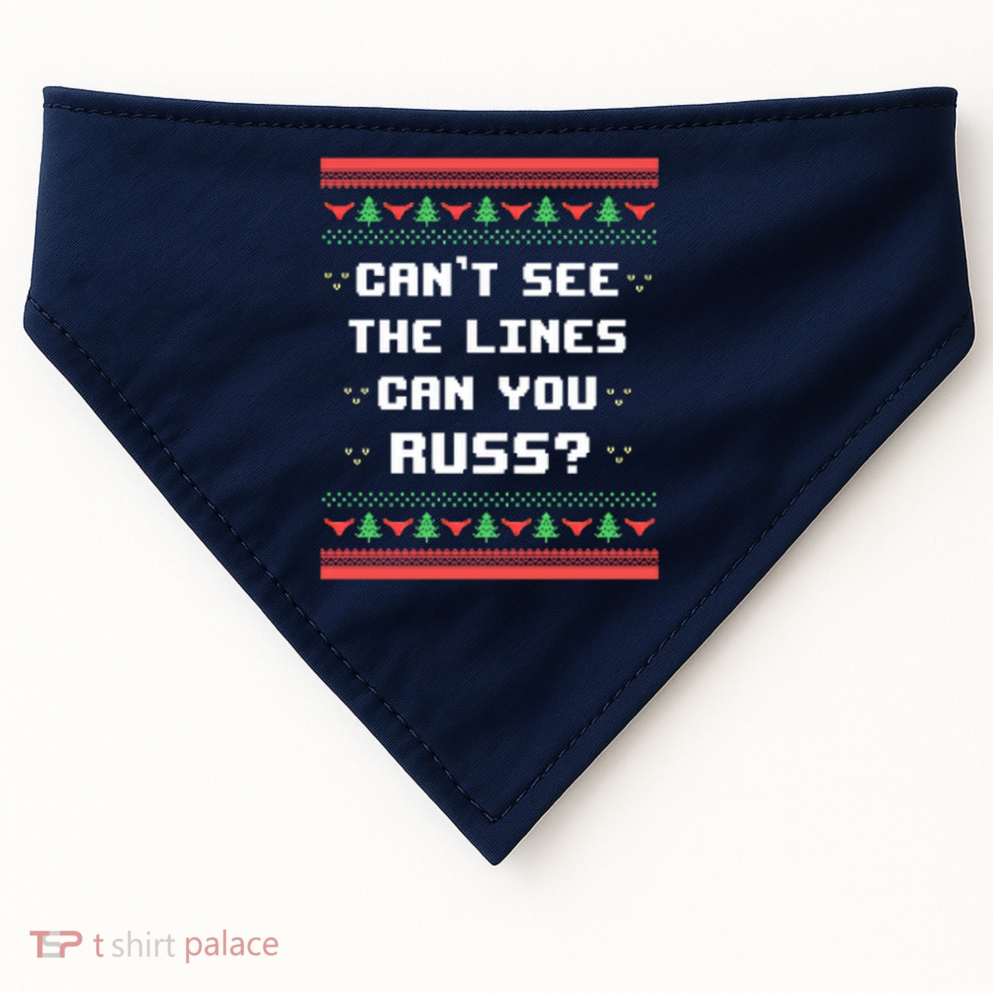 Cant See The Lines Can You Russ Ugly Christmas USA-Made Doggie Bandana