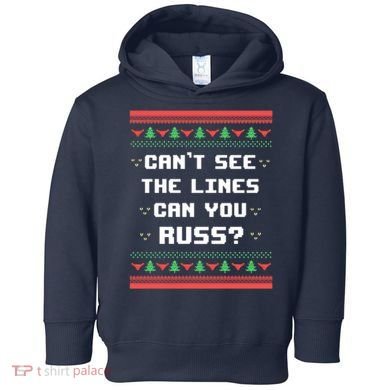 Cant See The Lines Can You Russ Ugly Christmas Toddler Hoodie