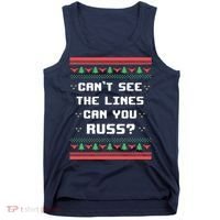 Cant See The Lines Can You Russ Ugly Christmas Tank Top thumb 0