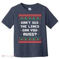 Cant See The Lines Can You Russ Ugly Christmas Toddler T-Shirt thumb 0