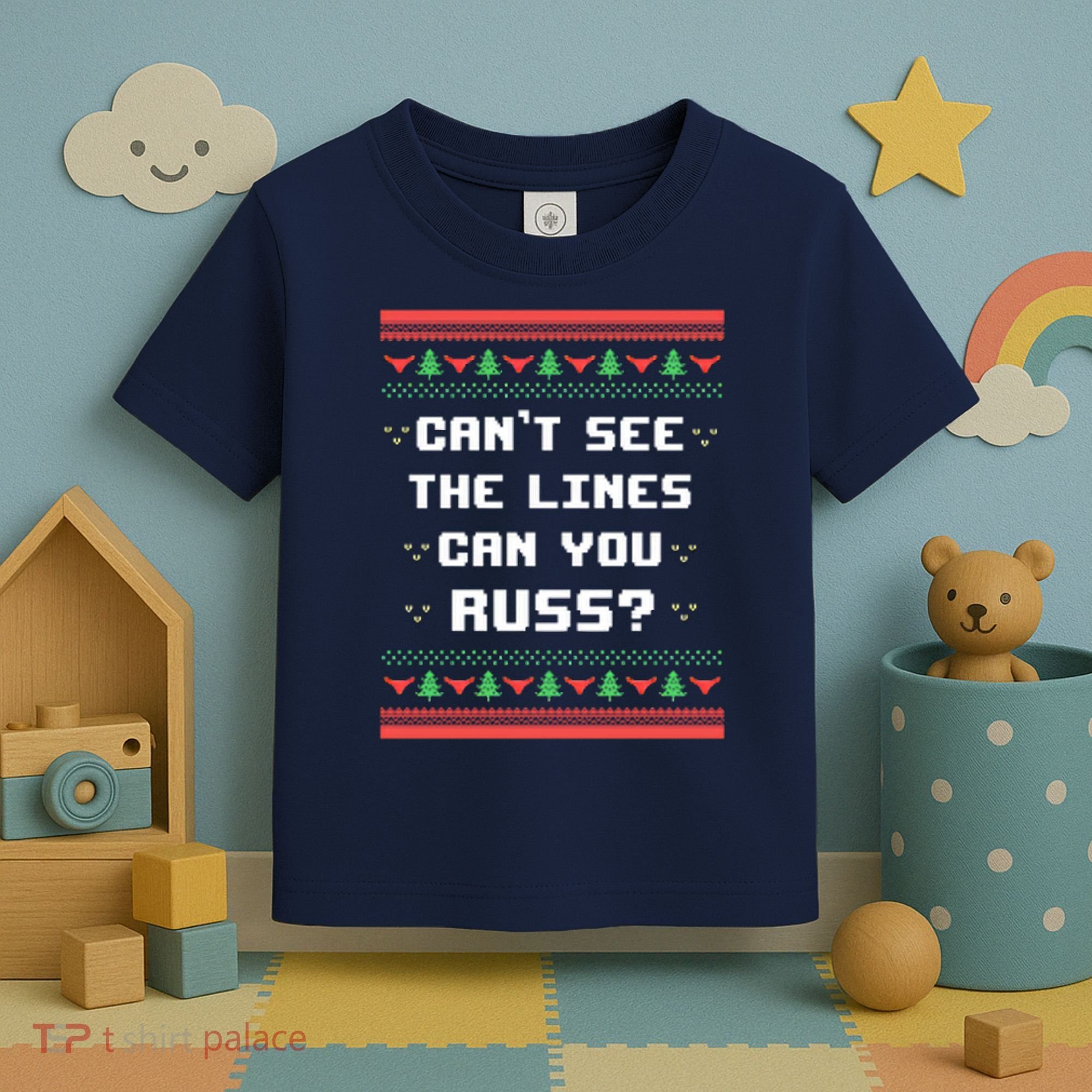 Cant See The Lines Can You Russ Ugly Christmas Toddler T-Shirt