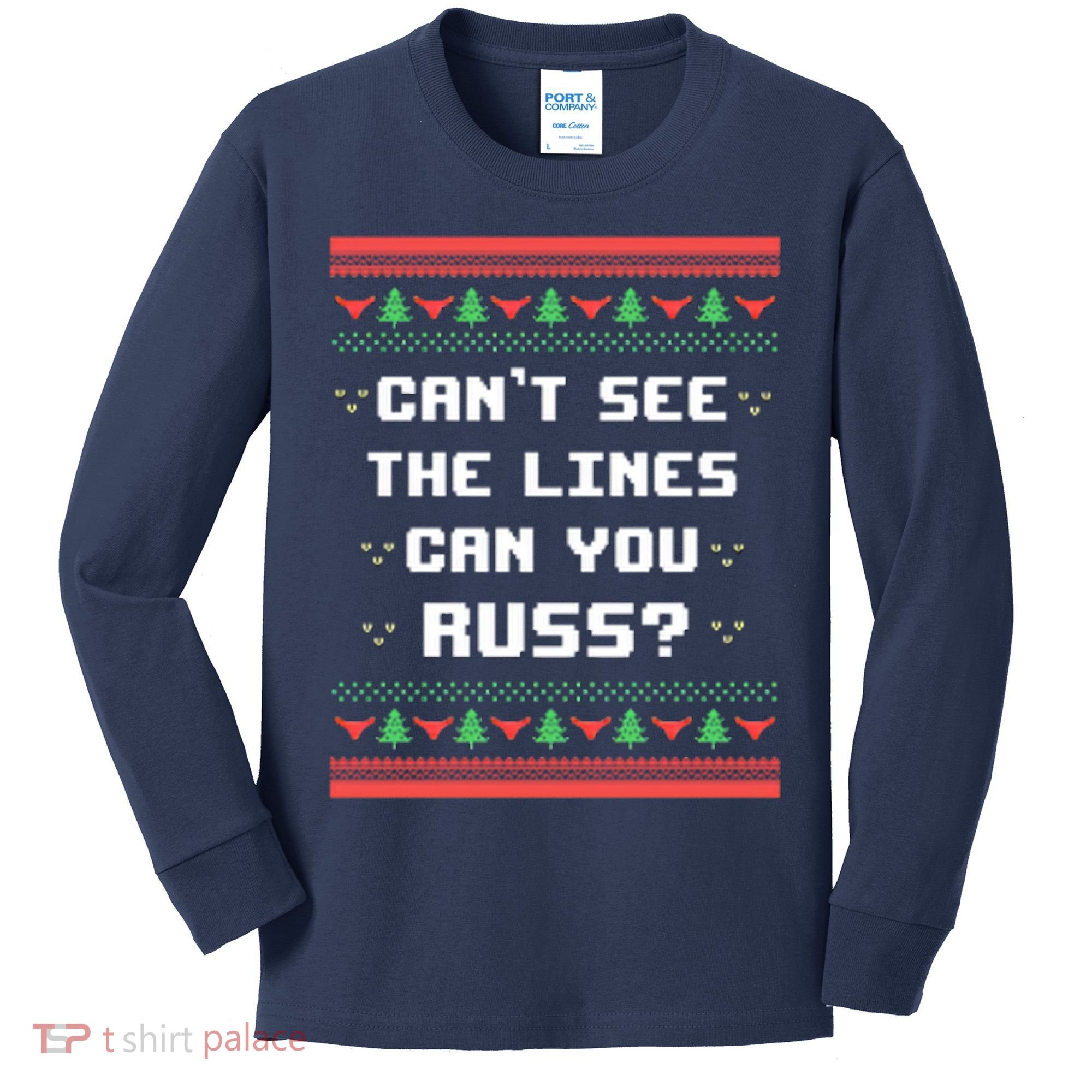 Cant See The Lines Can You Russ Ugly Christmas Kids Long Sleeve Shirt