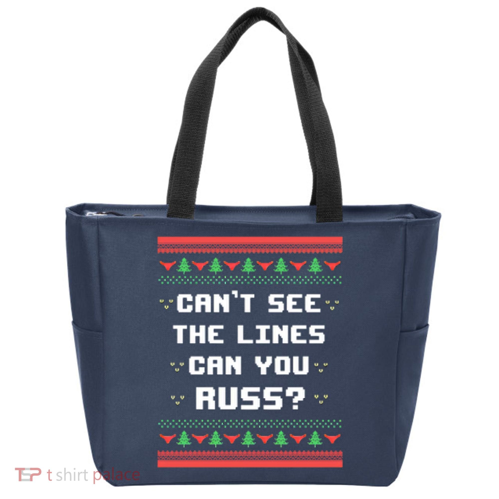 Cant See The Lines Can You Russ Ugly Christmas Tote Bag