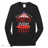 Circus Staff Themed Birthday Gifts Long Sleeve Shirt thumb 0