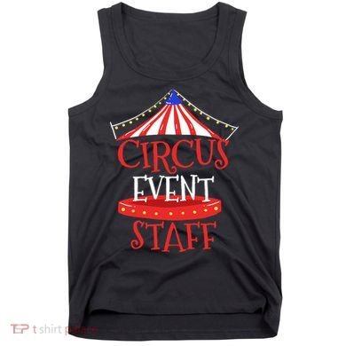 Circus Staff Themed Birthday Gifts Tank Top