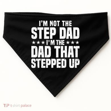 Cool Step Up Dad For Father World's Best Stepdad Ever USA-Made Doggie Bandana
