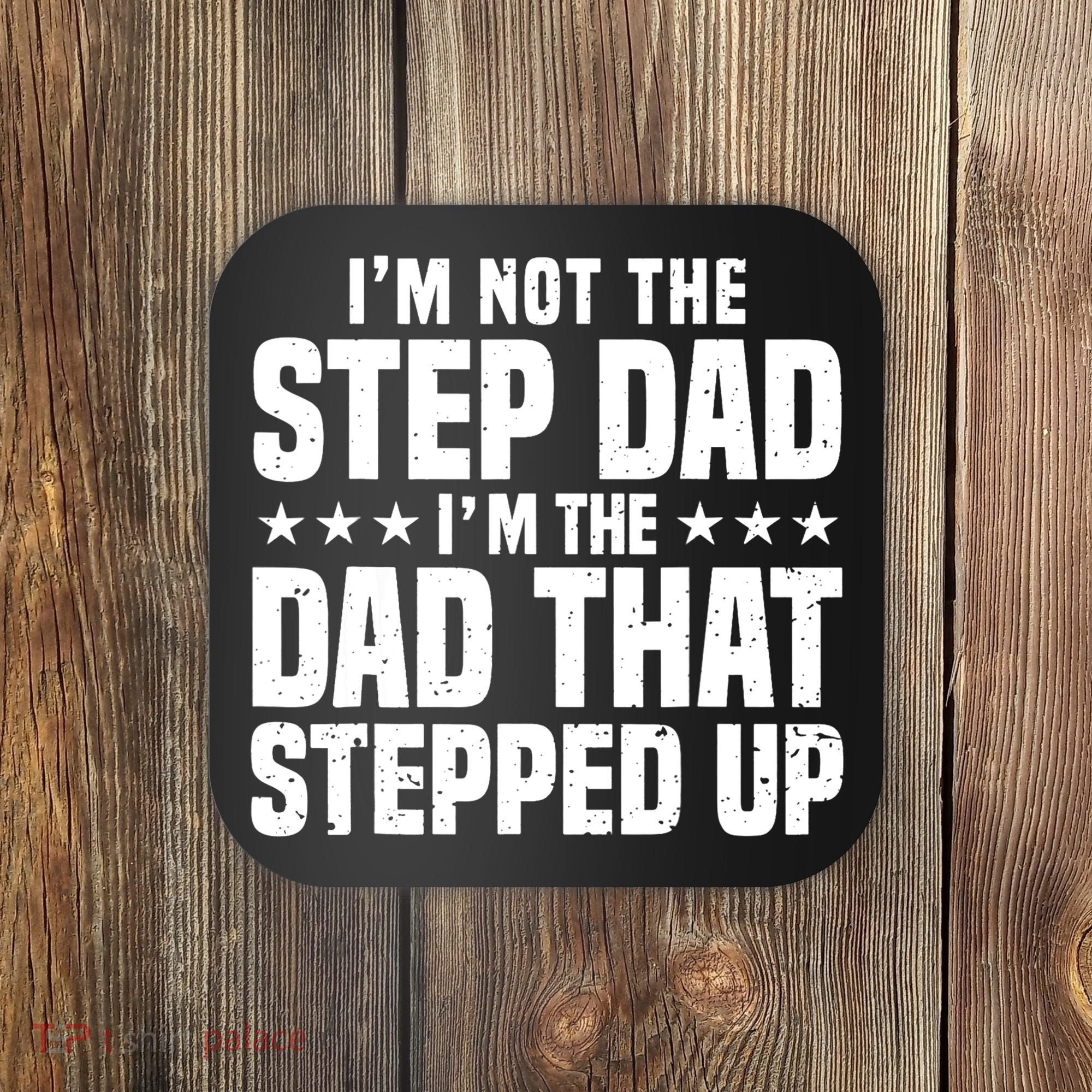 Cool Step Up Dad For Father World's Best Stepdad Ever Coaster
