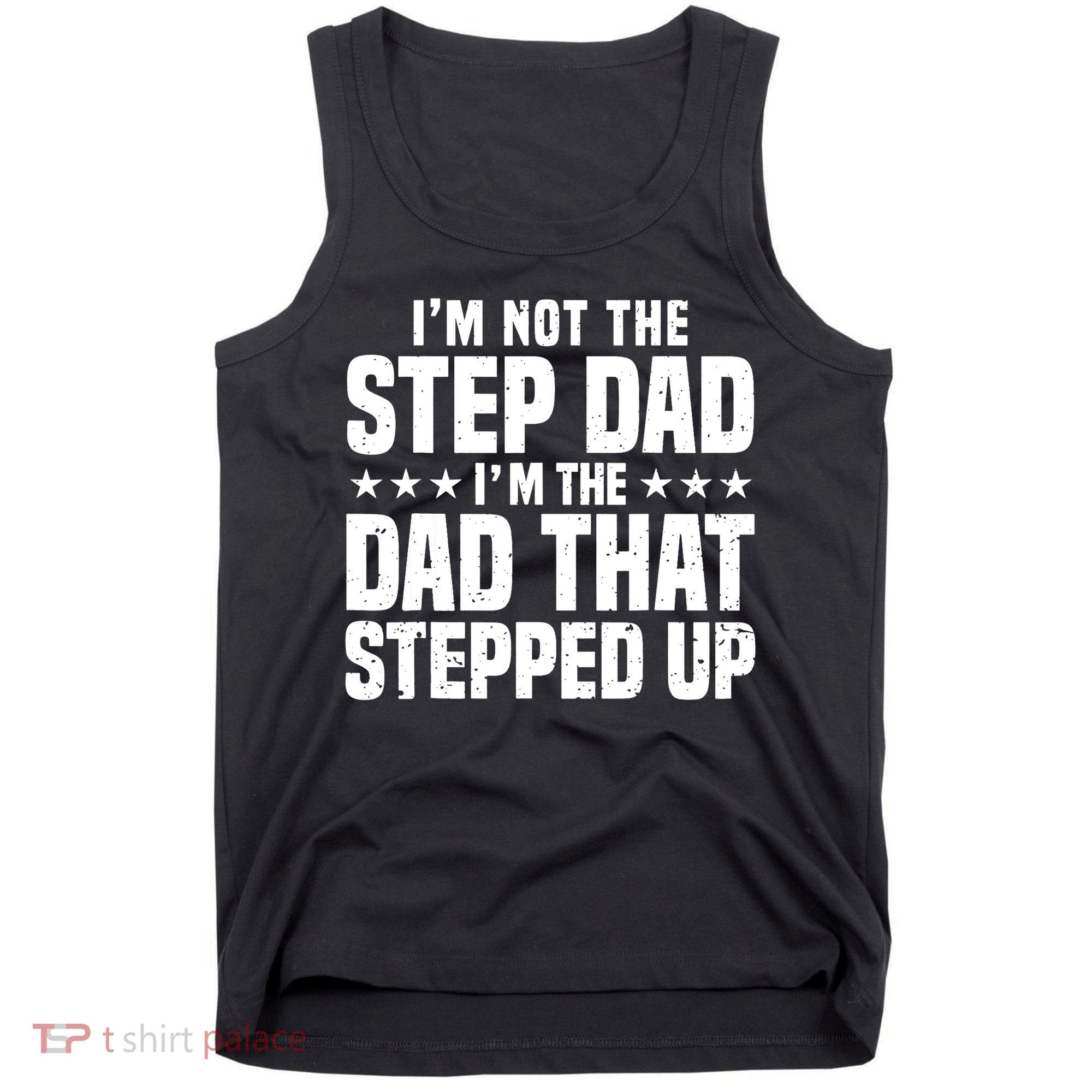 Cool Step Up Dad For Father World's Best Stepdad Ever Tank Top