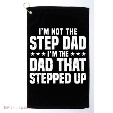 Cool Step Up Dad For Father World's Best Stepdad Ever Golf Towel