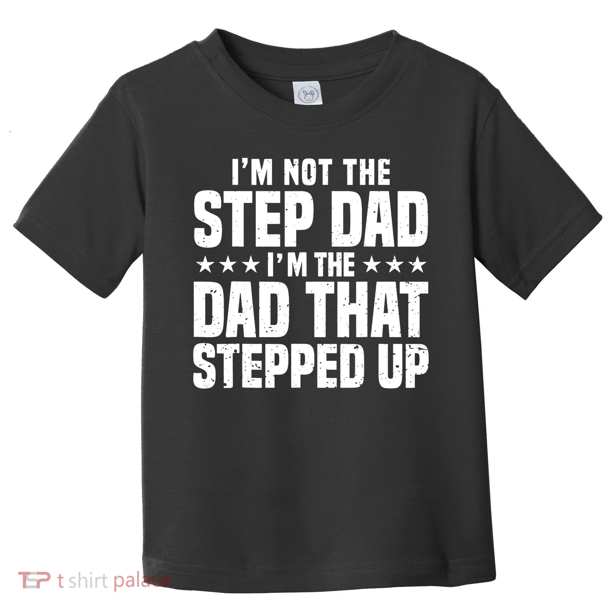 Cool Step Up Dad For Father World's Best Stepdad Ever Toddler T-Shirt