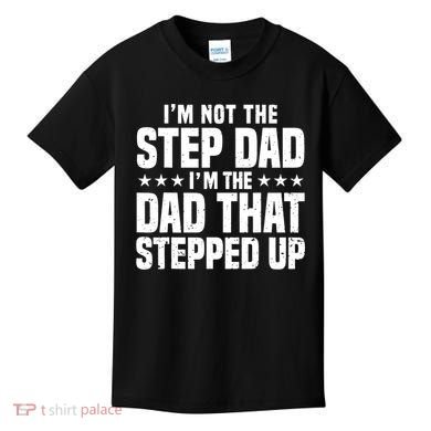 Cool Step Up Dad For Father World's Best Stepdad Ever Kids T-Shirt