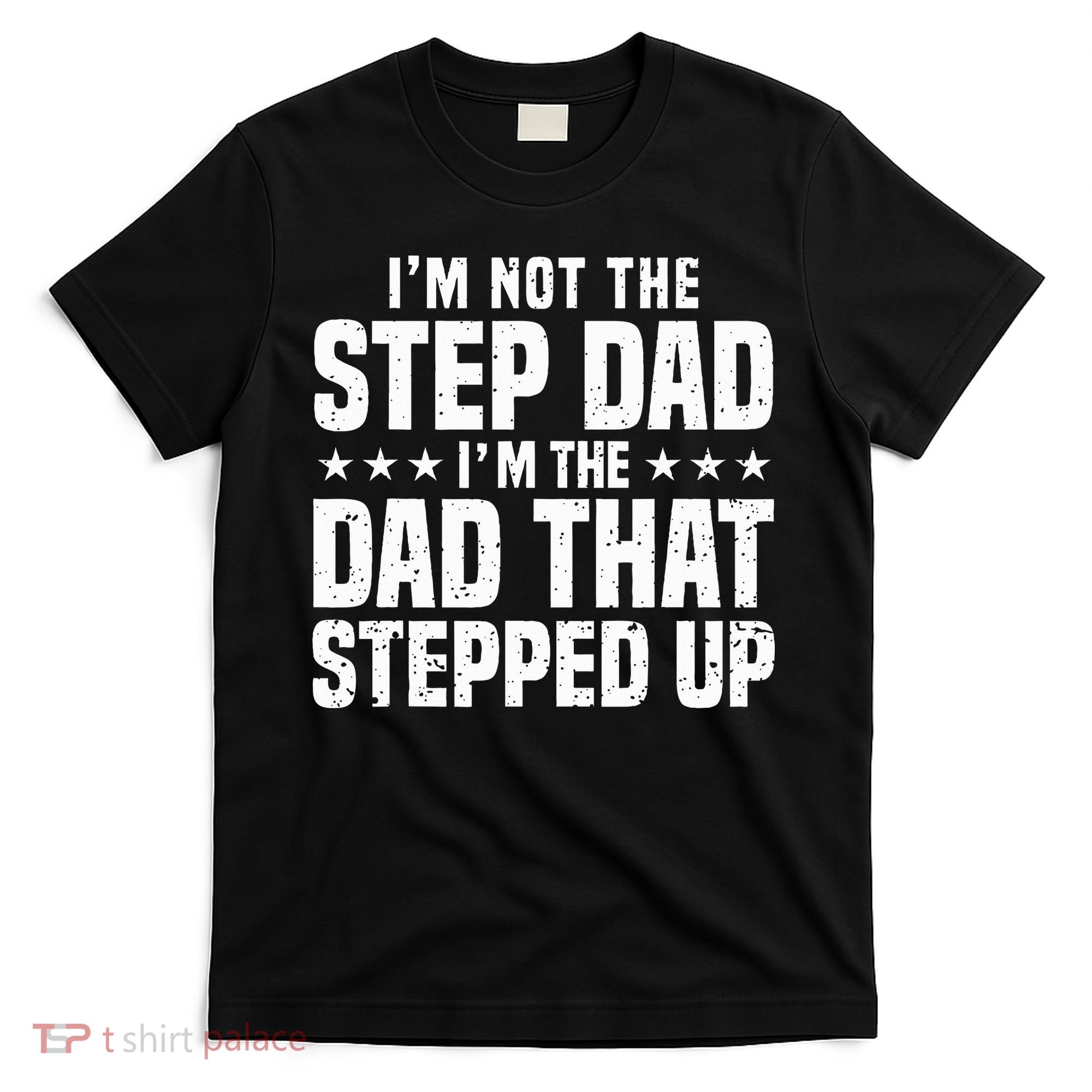 Cool Step Up Dad Father Worlds Best Stepdad Ever T-Shirt