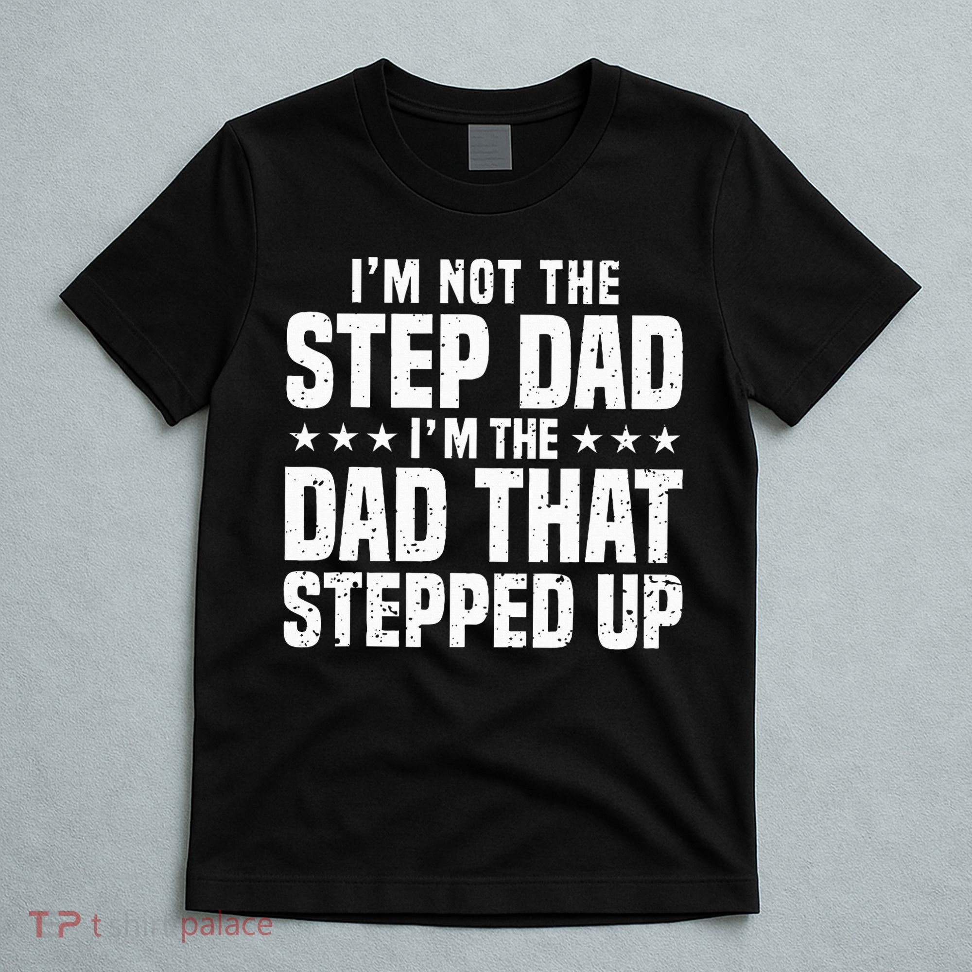 Cool Step Up Dad Father Worlds Best Stepdad Ever T-Shirt