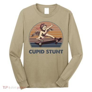 Cupid Stunt Unhinged Cringe Funny Inappropriate Embarrassing Gift Long Sleeve Shirt