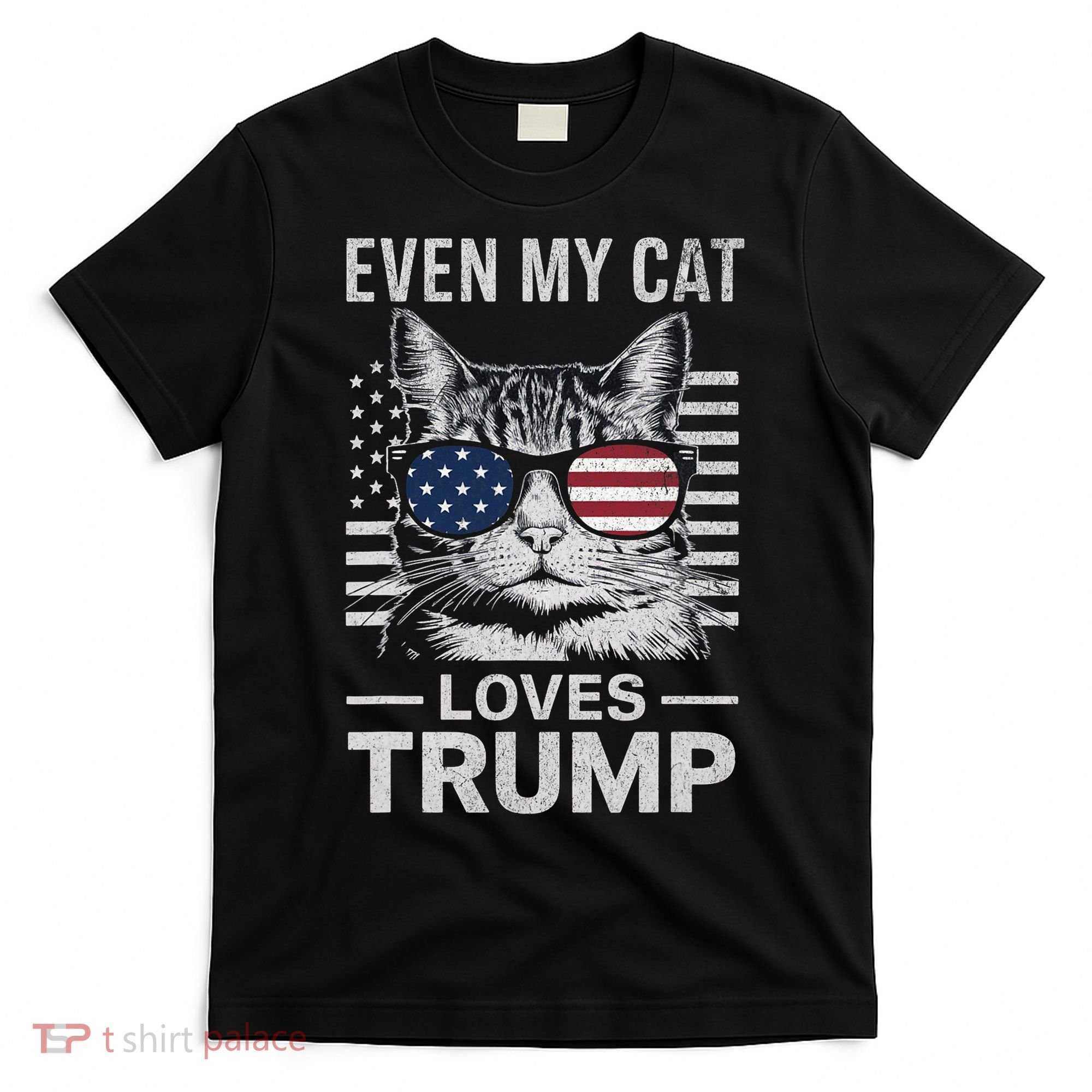 Cat Sunglasses Usa Flag Even My Cat Loves Trump T-Shirt