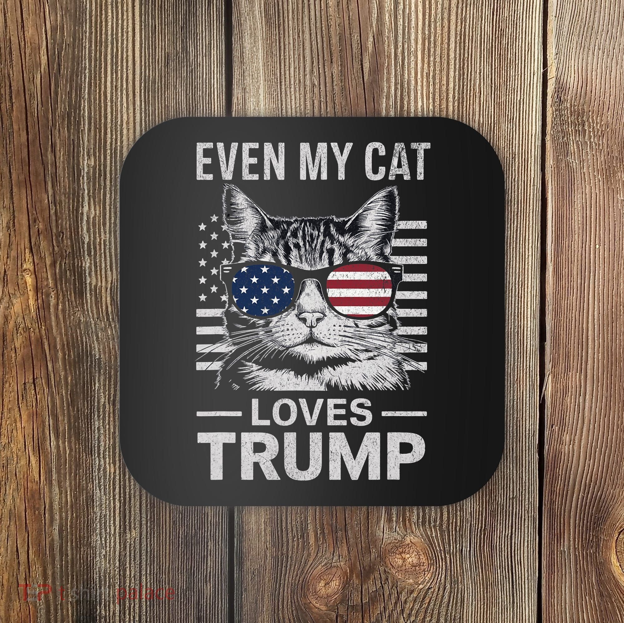 Cat Sunglasses Usa Flag Even My Cat Loves Trump Coaster