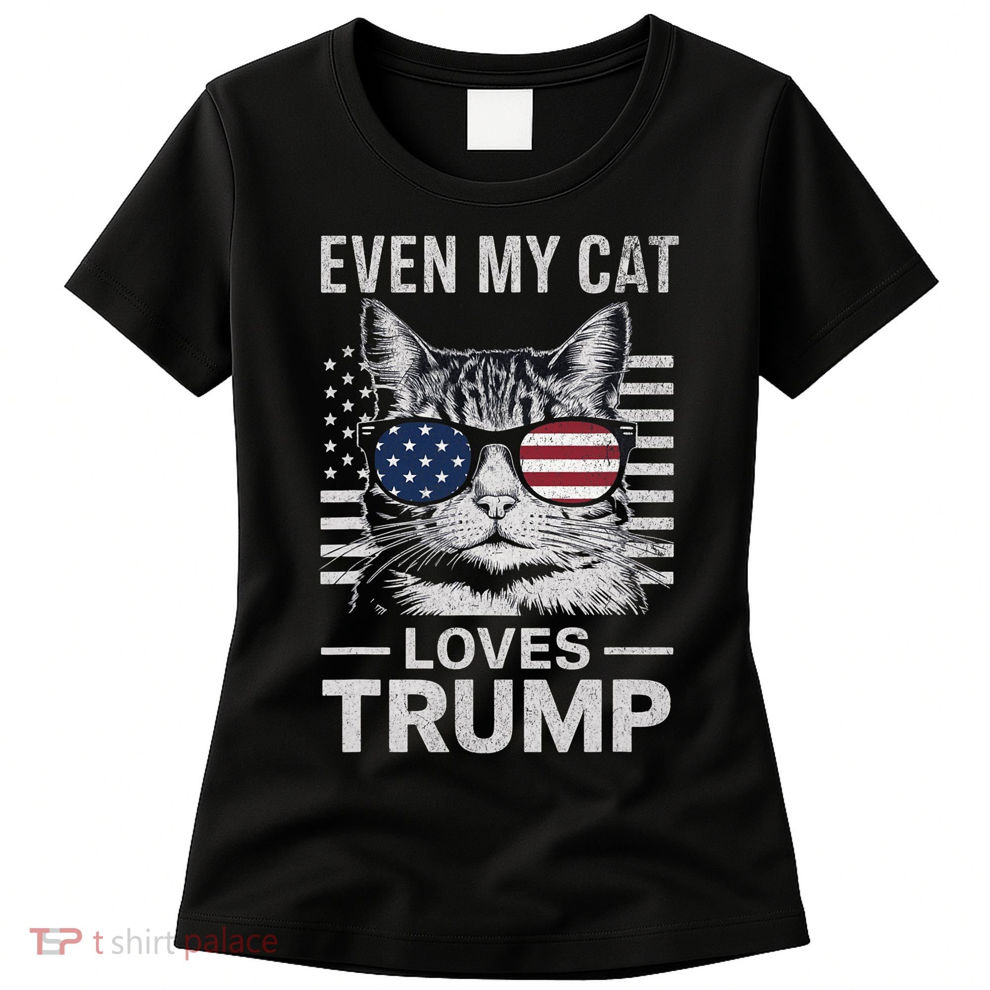Cat Sunglasses Usa Flag Even My Cat Loves Trump Women's T-Shirt