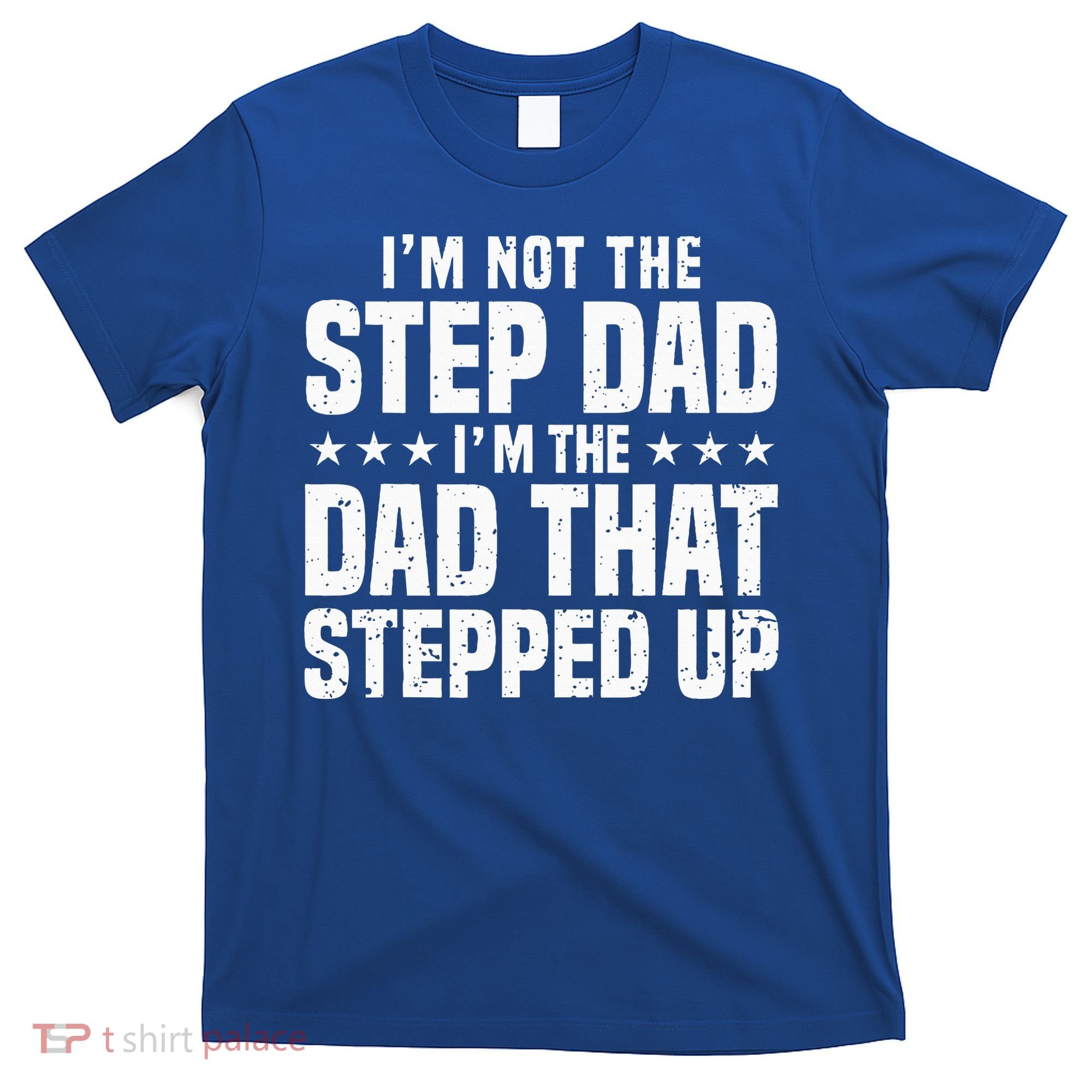 Cool Step Up Dad For Father Worlds Best Stepdad Ever T-Shirt