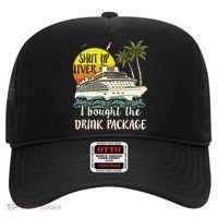 Cruise Shut Up Liver I Bought The Drink Package Hat thumb 0
