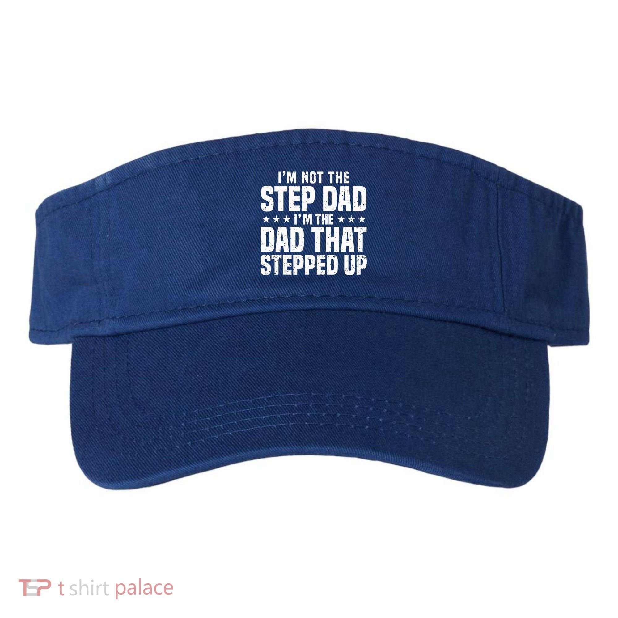 Cool Step Up Dad For Father Worlds Best Stepdad Ever Visor