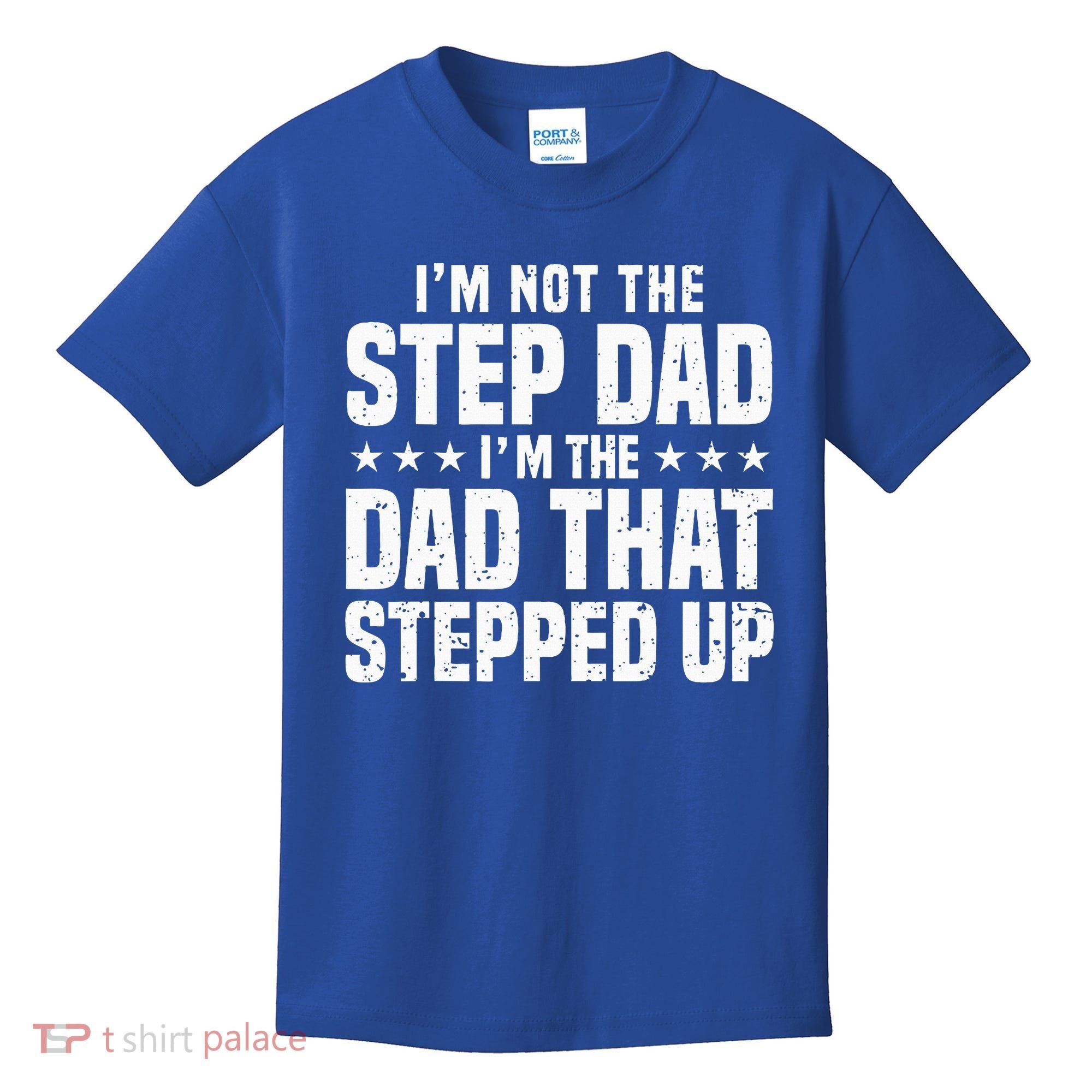Cool Step Up Dad For Father Worlds Best Stepdad Ever Kids T-Shirt