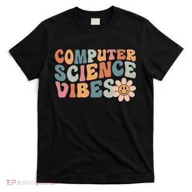 Computer Science Vibes IT Computer Science Teacher Student T-Shirt