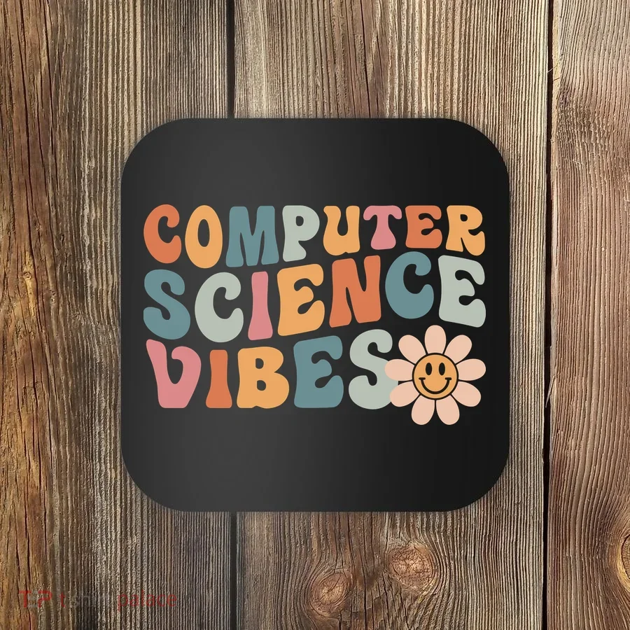 Computer Science Vibes IT Computer Science Teacher Student Coaster