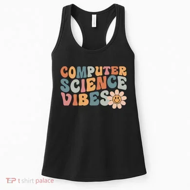 Computer Science Vibes IT Computer Science Teacher Student Women's Tank Top