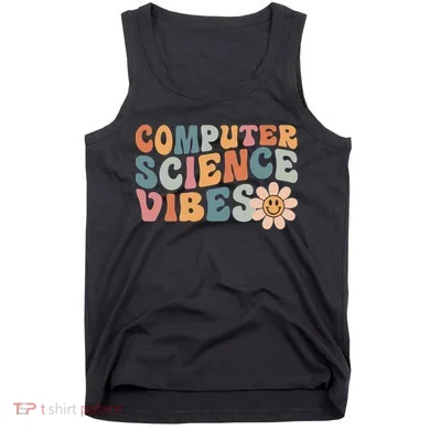 Computer Science Vibes IT Computer Science Teacher Student Tank Top