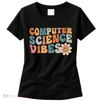 Computer Science Vibes IT Computer Science Teacher Student Women's T-Shirt