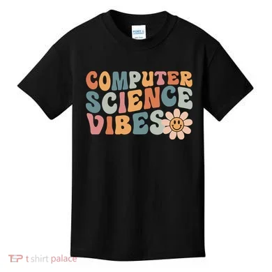 Computer Science Vibes IT Computer Science Teacher Student Kids T-Shirt