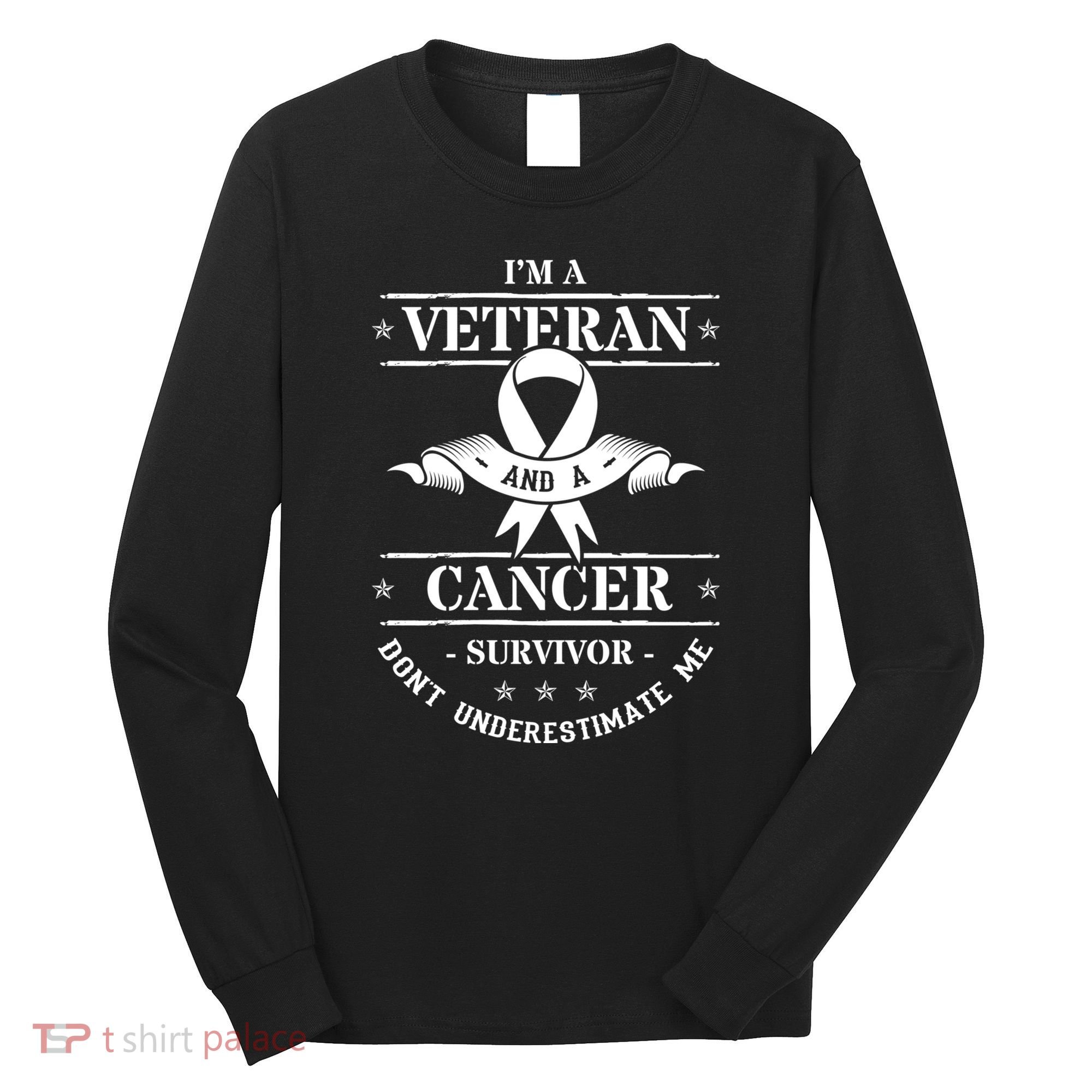 Cancer Survivor Veteran Chemotherapy Warrior Long Sleeve Shirt