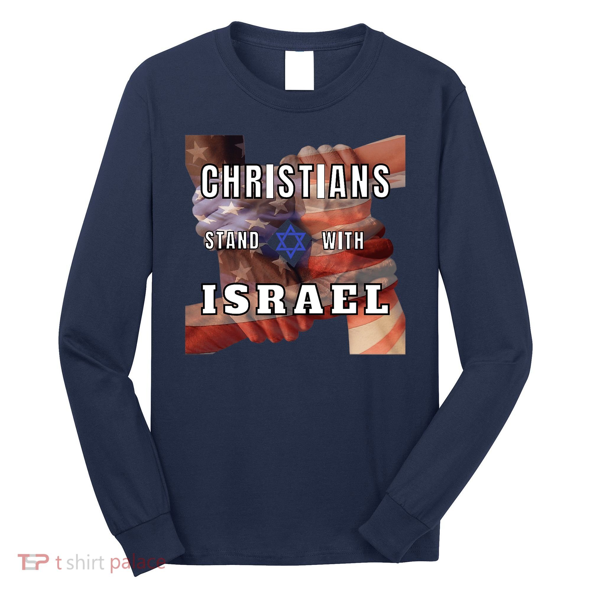 Christians Stand With Israel Amercan Flag Patriotic Long Sleeve Shirt