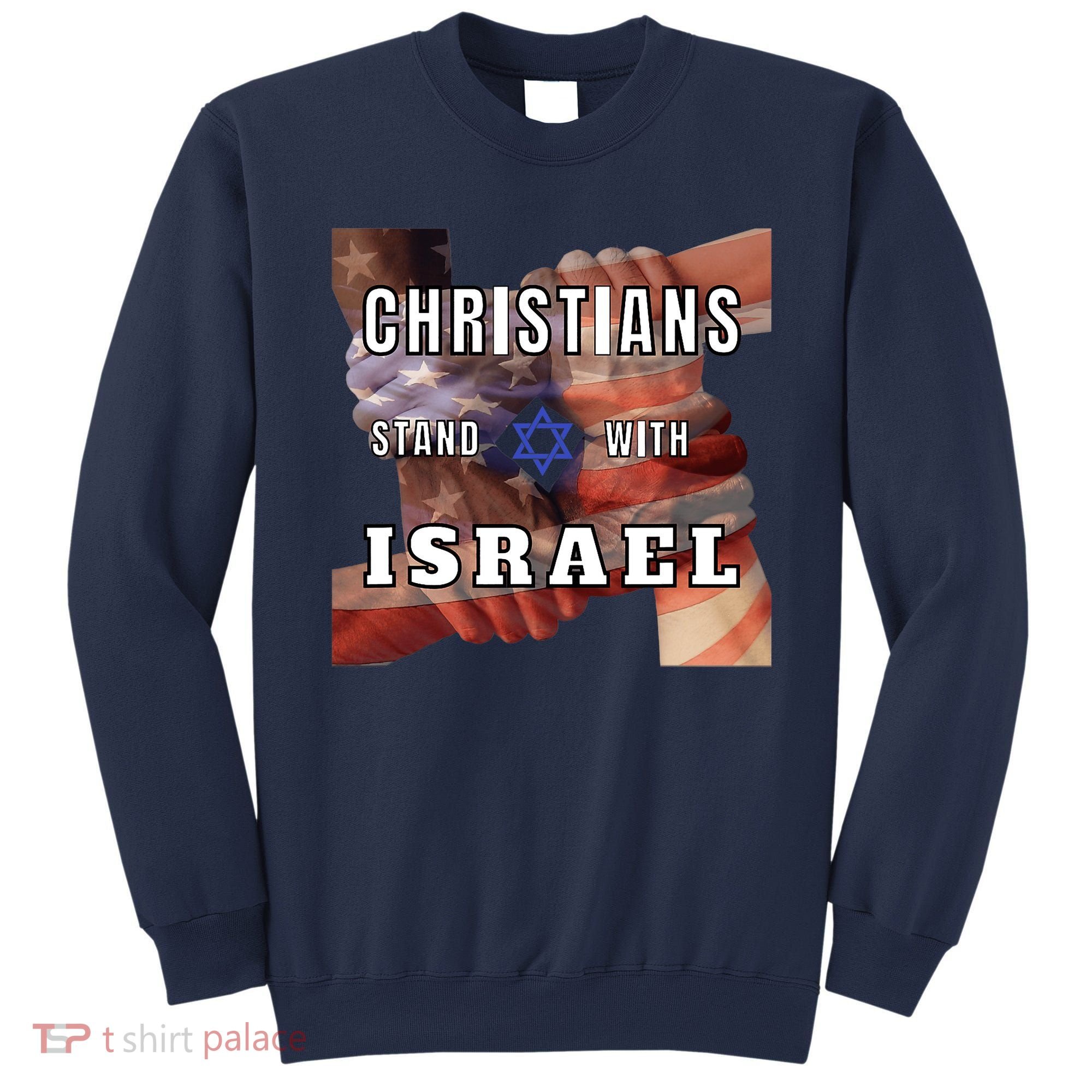 Christians Stand With Israel Amercan Flag Patriotic Sweatshirt