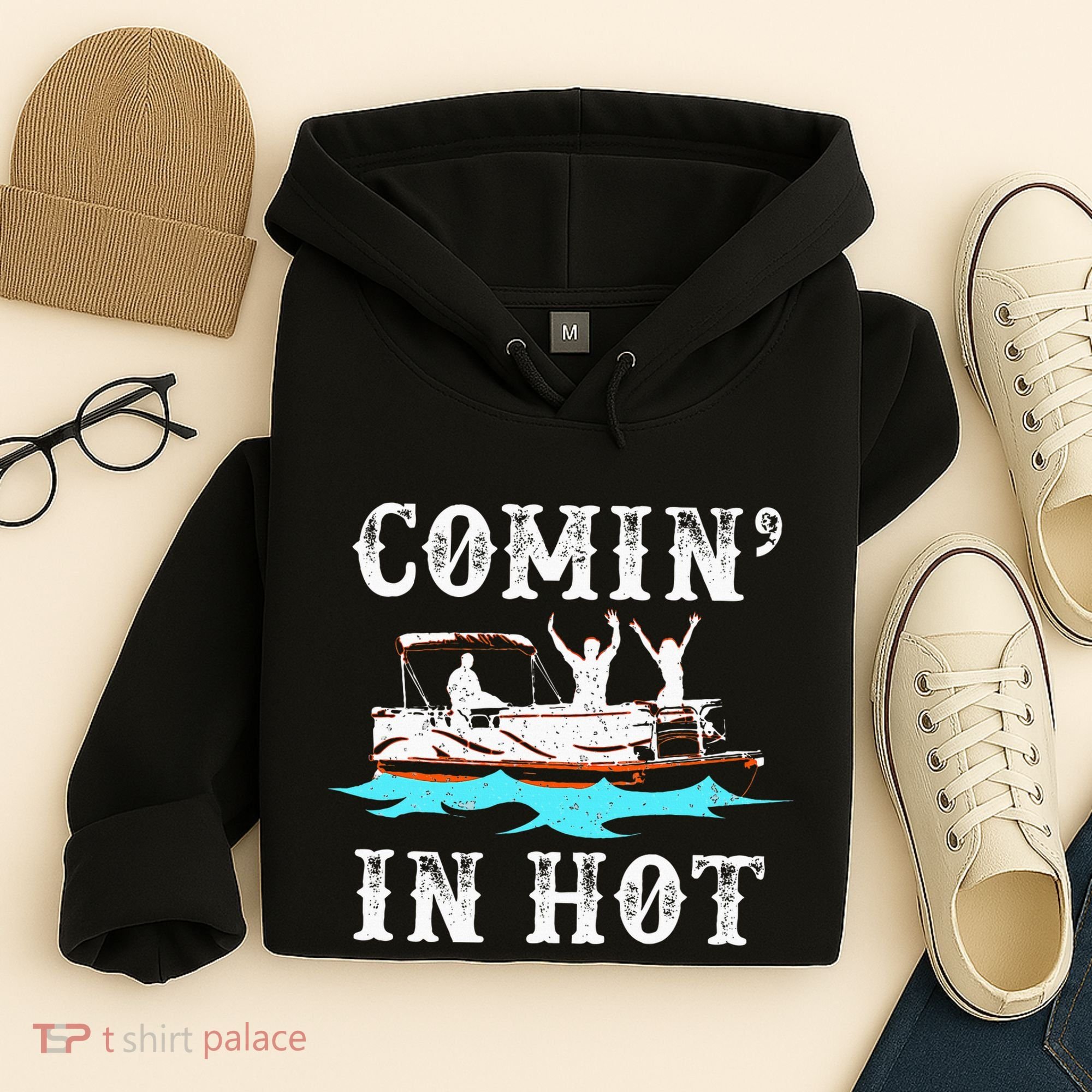 Comin In Hot Funny Pontoon Boat River Lake Boating Gift Idea Hoodie
