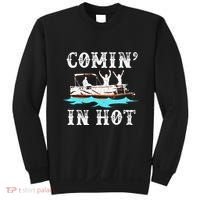 Comin In Hot Funny Pontoon Boat River Lake Boating Gift Idea Sweatshirt thumb 0