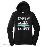 Comin In Hot Funny Pontoon Boat River Lake Boating Gift Idea Women's Hoodie thumb 0