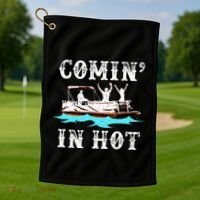 Comin In Hot Funny Pontoon Boat River Lake Boating Gift Idea Golf Towel thumb 1