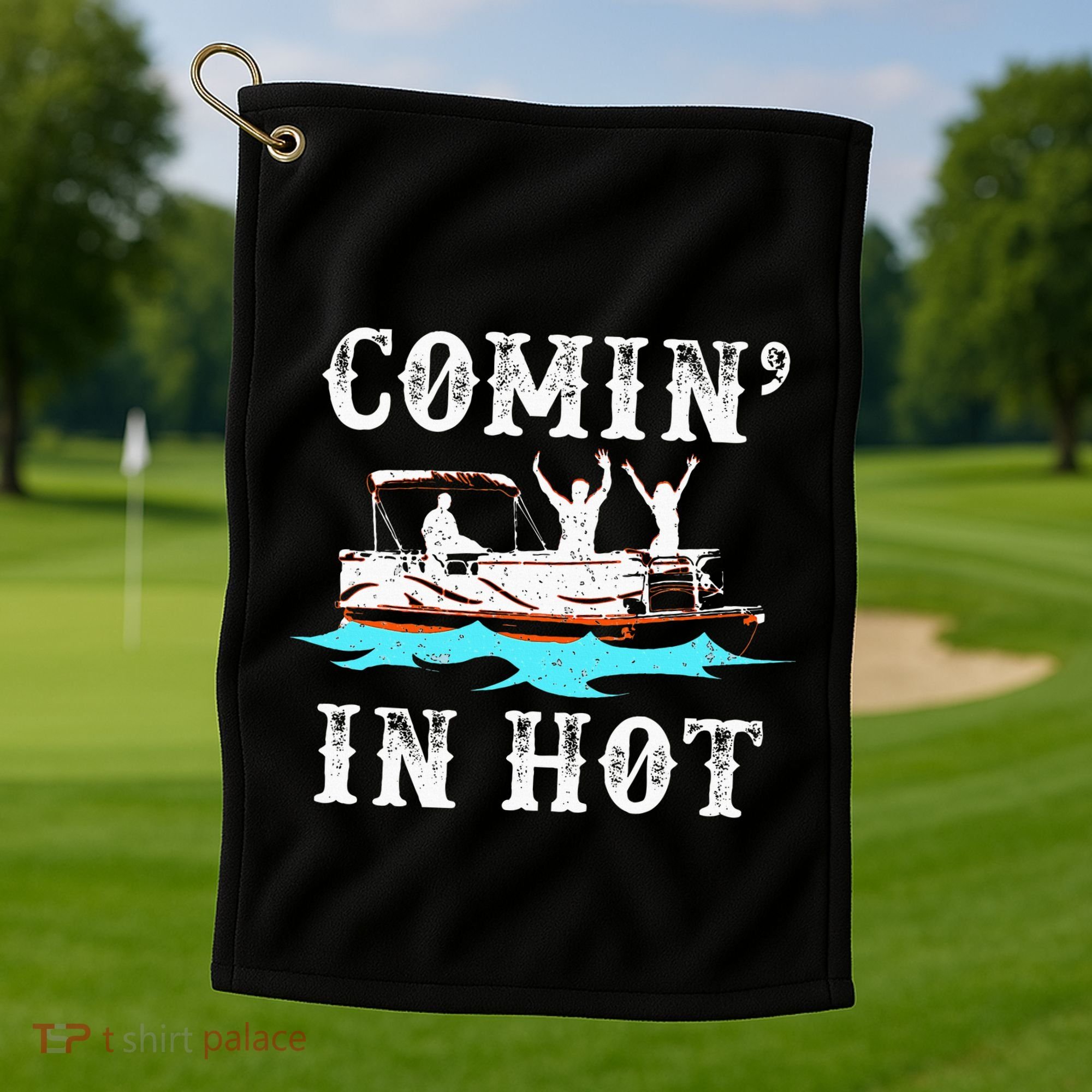 Comin In Hot Funny Pontoon Boat River Lake Boating Gift Idea Golf Towel