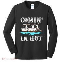 Comin In Hot Funny Pontoon Boat River Lake Boating Gift Idea Kids Long Sleeve Shirt thumb 0