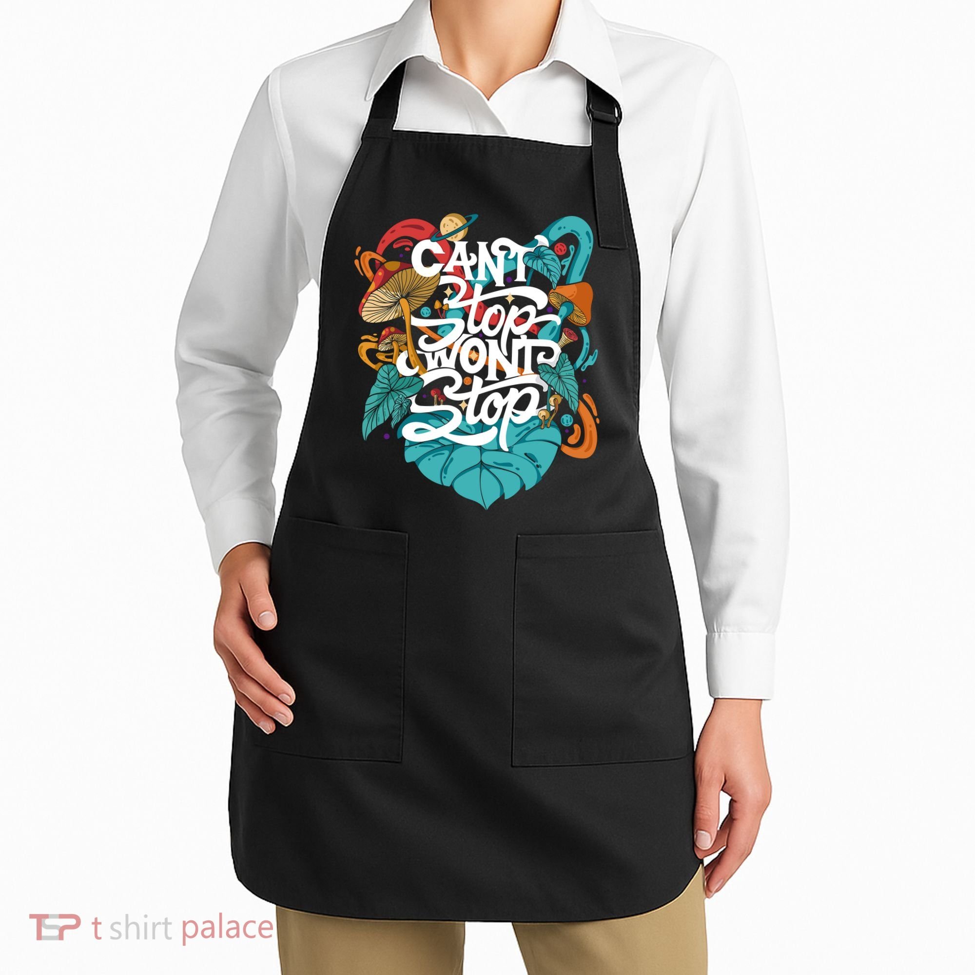 Can't Stop Won't Stop Apron
